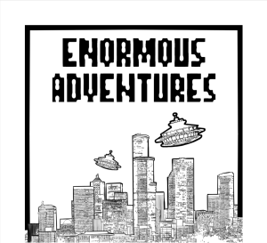 Enormous Adventures