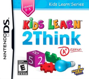 Kids Learn: 2 Think A+ Edition