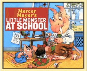 Mercer Mayer's Little Monster at School