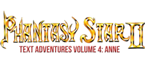 Phantasy Star II Text Adventure Volume 4: Anne’s Adventure