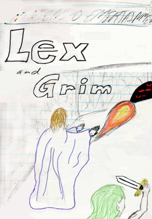 The Adventures of Lex and Grim