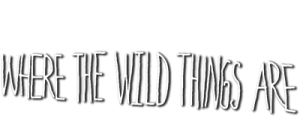 Where the Wild Things Are