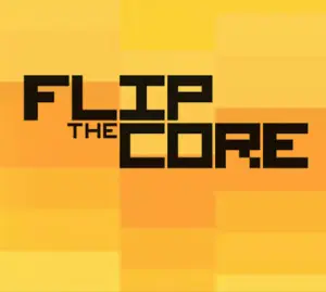 Flip the Core