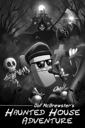Oof McBrewster's Haunted House Adventure