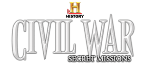 The History Channel: Civil War: Secret Missions