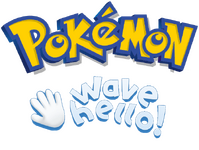 Pokemon Wave Hello